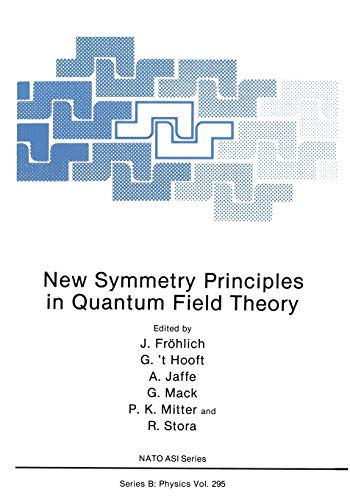 9781461365389: New Symmetry Principles in Quantum Field Theory: 295 (NATO Science Series B:)