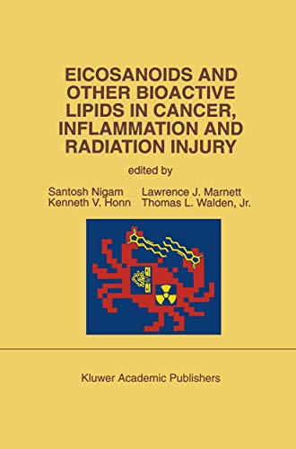 9781461365624: Eicosanoids and Other Bioactive Lipids in Cancer, Inflammation and Radiation Injury: Proceedings of the 2nd International Conference September 17-21, 1991 Berlin, FRG: 71 (Developments in Oncology)