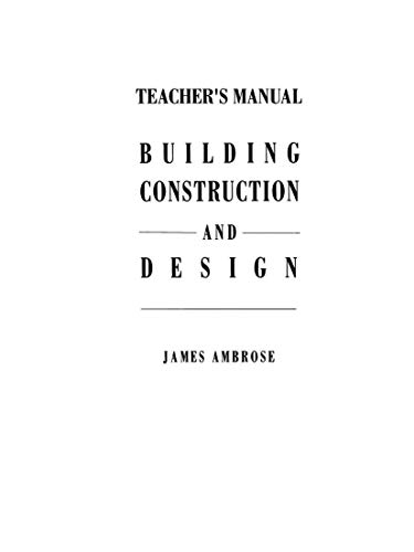 9781461365655: Teacher’s Manual for Building Construction and Design
