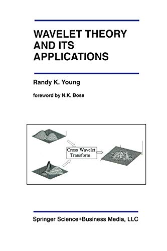 9781461365938: Wavelet Theory and its Applications: 189 (The Springer International Series in Engineering and Computer Science)