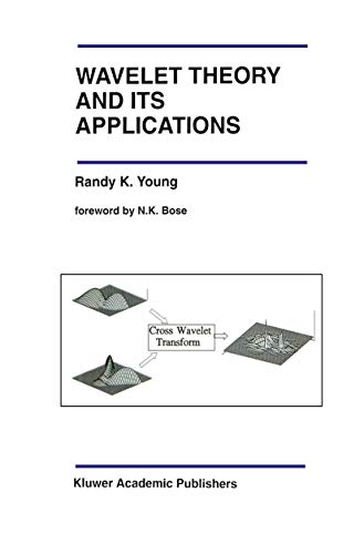 9781461365938: Wavelet Theory and its Applications: 189 (The Springer International Series in Engineering and Computer Science)