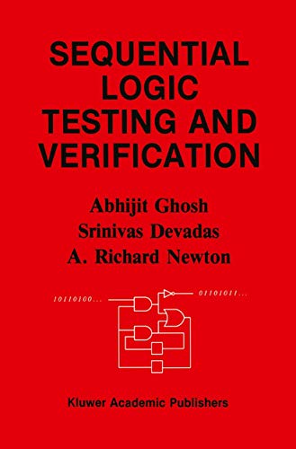 Imagen de archivo de Sequential Logic Testing and Verification (The Springer International Series in Engineering and Computer Science, 163) a la venta por Lucky's Textbooks