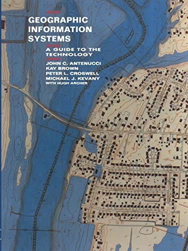 9781461367550: Geographic Information Systems: A Guide to the Technology
