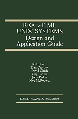 Stock image for Real-Time UNIX Systems: Design and Application Guide (The Springer International Series in Engineering and Computer Science, 121) for sale by Lucky's Textbooks
