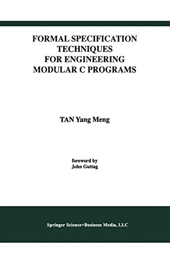Imagen de archivo de Formal Specification Techniques for Engineering Modular C Programs (International Series in Software Engineering, 1) a la venta por Lucky's Textbooks