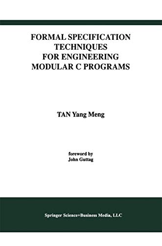 9781461368502: Formal Specification Techniques for Engineering Modular C Programs