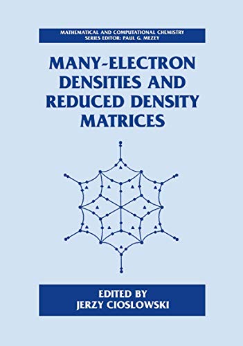 9781461368908: Many-Electron Densities and Reduced Density Matrices (Mathematical and Computational Chemistry)