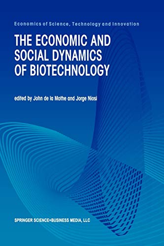 9781461369417: The Economic and Social Dynamics of Biotechnology (Economics of Science, Technology and Innovation): 21