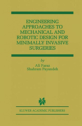 9781461369844: Engineering Approaches to Mechanical and Robotic Design for Minimally Invasive Surgery (MIS): 545