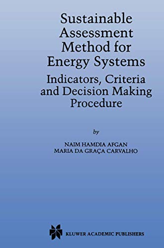 Stock image for Sustainable Assessment Method for Energy Systems: Indicators, Criteria and Decision Making Procedure for sale by Mispah books