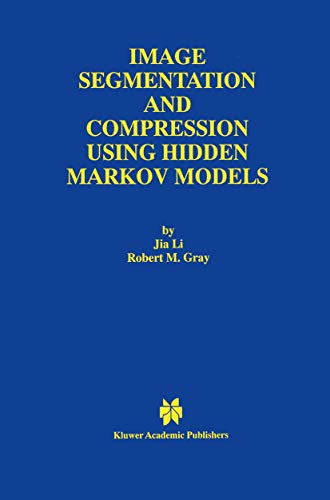 9781461370277: Image Segmentation and Compression Using Hidden Markov Models: 571 (The Springer International Series in Engineering and Computer Science)