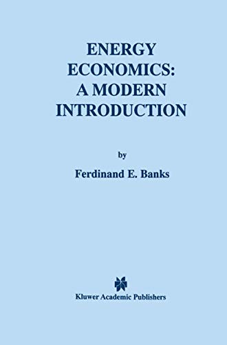 9781461370543: Energy Economics: A Modern Introduction: A Modern Introduction