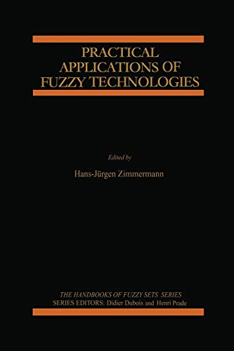 9781461370796: Practical Applications of Fuzzy Technologies: 6 (The Handbooks of Fuzzy Sets)