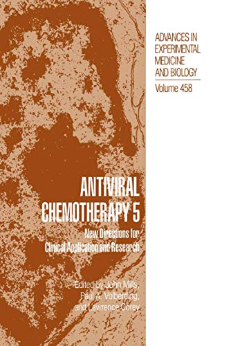 Stock image for Antiviral Chemotherapy 5: New Directions for Clinical Application and Research (Advances in Experimental Medicine and Biology, 458) for sale by Lucky's Textbooks