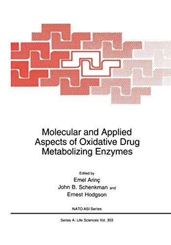 9781461372028: Molecular and Applied Aspects of Oxidative Drug Metabolizing Enzymes: 303 (NATO Science Series A:, 303)