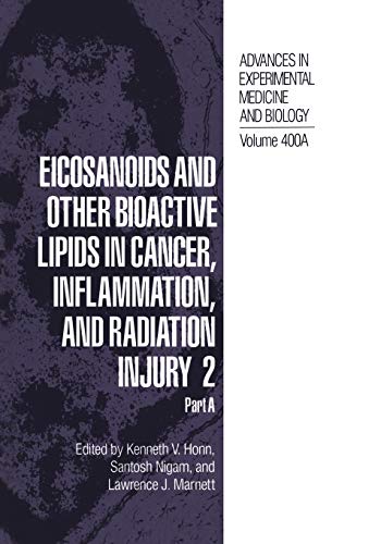 9781461374305: Eicosanoids and Other Bioactive Lipids in Cancer, Inflammation, and Radiation Injury 2: Part A (Advances in Experimental Medicine and Biology): 400