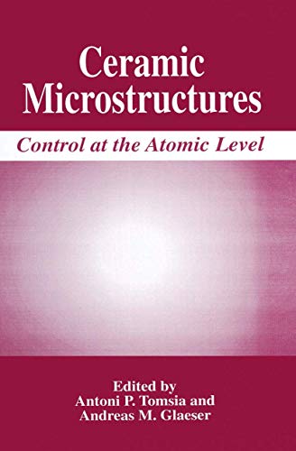 9781461374626: Ceramic Microstructures: Control at the Atomic Level