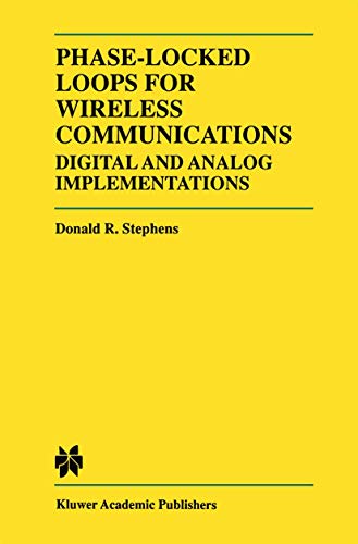 Phase-Locked Loops for Wireless Communications: Digital and Analog Implementation (9781461376187) by Stephens, Donald R.
