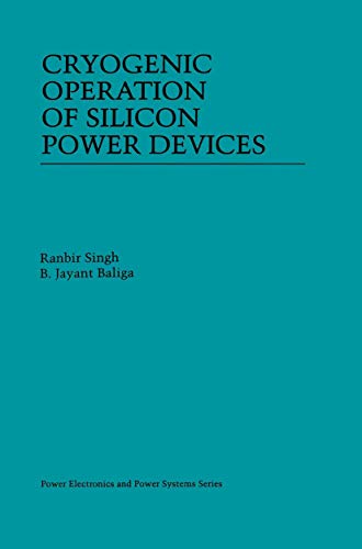 9781461376354: Cryogenic Operation of Silicon Power Devices (Power Electronics and Power Systems)
