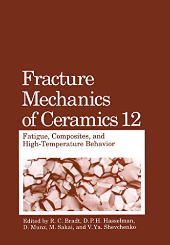 Stock image for Fracture Mechanics of Ceramics: Fatigue, Composites, and High-Temperature Behavior for sale by Revaluation Books