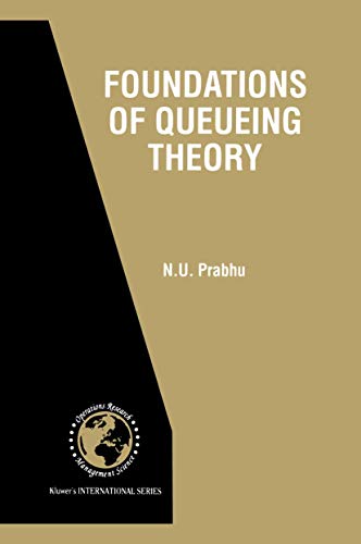 Foundations of Queueing Theory (International Series in Operations Research & Management Science, 7) (9781461378457) by Prabhu, N.U.