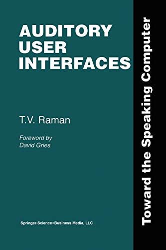 9781461378556: Auditory User Interfaces: Toward the Speaking Computer