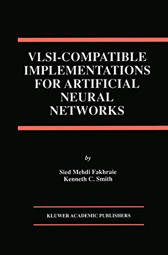 Stock image for VLSI ? Compatible Implementations for Artificial Neural Networks (The Springer International Series in Engineering and Computer Science, 382) for sale by Lucky's Textbooks