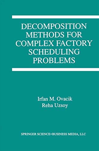 9781461379065: Decomposition Methods for Complex Factory Scheduling Problems