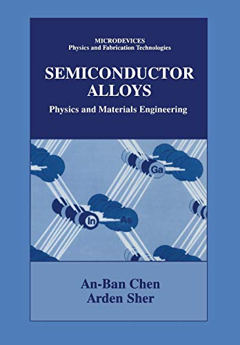 9781461379942: Semiconductor Alloys: Physics and Materials Engineering