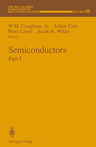 Stock image for Semiconductors: Part I (The IMA Volumes in Mathematics and its Applications, 58) for sale by GF Books, Inc.