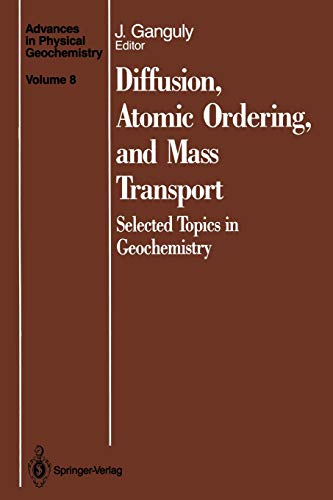 Imagen de archivo de Diffusion, Atomic Ordering, and Mass Transport: Selected Topics in Geochemistry a la venta por Revaluation Books