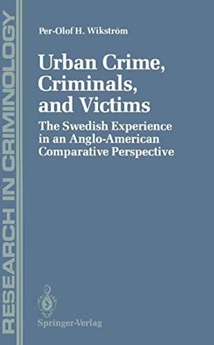 9781461390794: Urban Crime, Criminals, and Victims: The Swedish Experience In An Anglo-American Comparative Perspective (Research In Criminology)