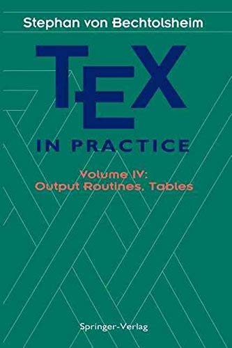 9781461391432: TEX in Practice: Volume IV: Output Routines, Tables