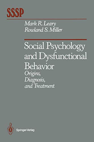 Imagen de archivo de Social Psychology and Dysfunctional Behavior: Origins, Diagnosis, and Treatment (Springer Series in Social Psychology) a la venta por HPB-Red