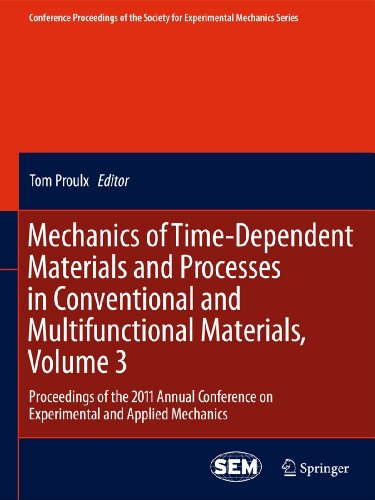9781461402121: Mechanics of Time-Dependent Materials and Processes in Conventional and Multifunctional Materials, Volume 3: Proceedings of the 2011 Annual Conference ... Society for Experimental Mechanics Series)