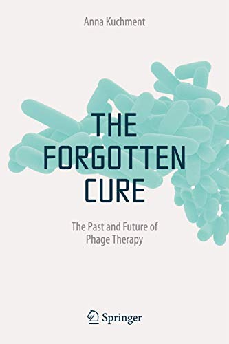 Imagen de archivo de The Forgotten Cure: The Past and Future of Phage Therapy a la venta por AwesomeBooks