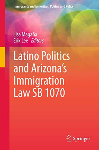 Latino Politics and International Relations. The Case of Arizona's Immigration Law SB 1070.