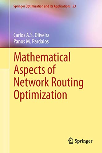 9781461403104: Mathematical Aspects of Network Routing Optimization (Springer Optimization and Its Applications, 53)