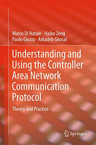 Beispielbild fr Understanding and Using the Controller Area Network Communication Protocol : Theory and Practice zum Verkauf von Better World Books