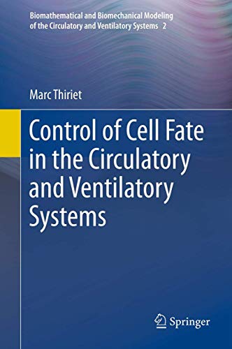 Control of Cell Fate in the Circulatory and Ventilatory Systems (Biomathematical and Biomechanica...