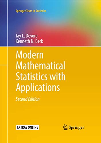 Modern Mathematical Statistics with Applications (Springer Texts in Statistics) (9781461403906) by Devore, Jay L.; Berk, Kenneth N.