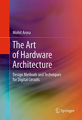 Beispielbild fr The Art of Hardware Architecture: Design Methods and Techniques for Digital Circuits zum Verkauf von Open Books