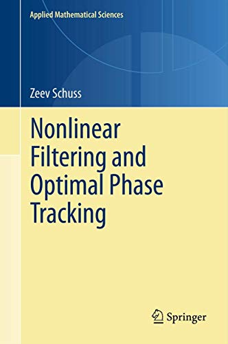 Beispielbild fr Nonlinear Filtering and Optimal Phase Tracking zum Verkauf von Books Puddle