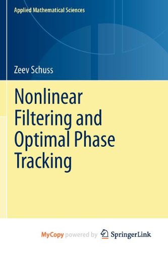 9781461404880: Nonlinear Filtering and Optimal Phase Tracking