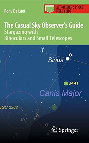 Stock image for The Casual Sky Observer's Guide: Stargazing with Binoculars and Small Telescopes (Astronomer's Pocket Field Guide) for sale by Chiron Media