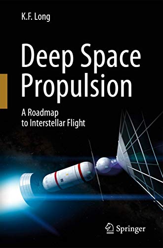9781461406068: Deep Space Propulsion: A Roadmap to Interstellar Flight (Astronomers' Universe)