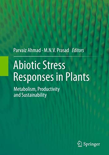 Stock image for Abiotic Stress Responses in Plants. Metabolism, Productivity and Sustainability. for sale by Gast & Hoyer GmbH