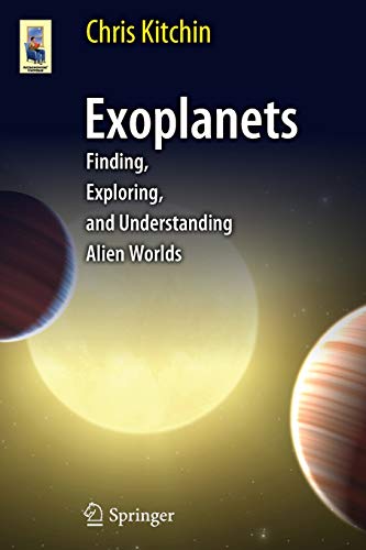 Exoplanets : Finding, Exploring, and Understanding Alien Worlds - C. R. Kitchin