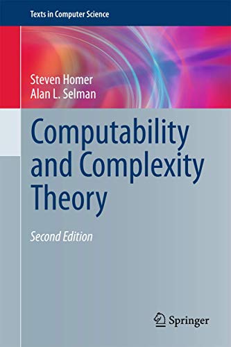 Computability and Complexity Theory (Texts in Computer Science) (9781461406815) by Homer, Steven; Selman, Alan L.