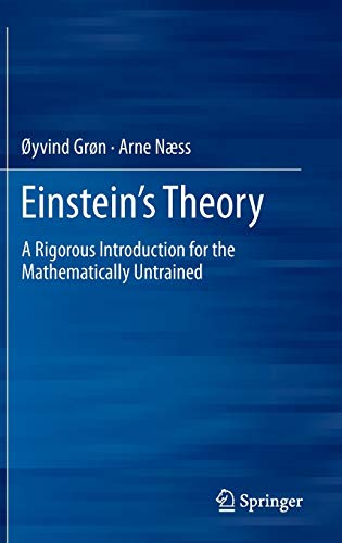 9781461407058: Einstein's Theory: A Rigorous Introduction for the Mathematically Untrained